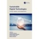 Sustainable Digital Technologies: Trends, Impacts, and Assessments
