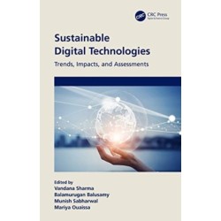 Sustainable Digital Technologies: Trends, Impacts, and Assessments