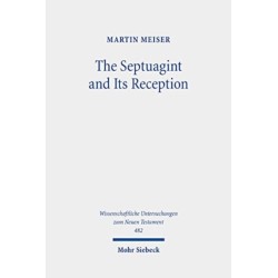 The Septuagint and Its Reception: Collected Essays