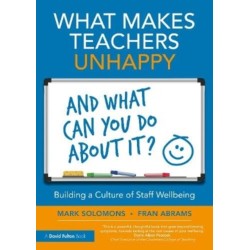What Makes Teachers Unhappy, and What Can You Do About It? Building a Culture of Staff Wellbeing