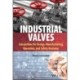 Industrial Valves: Calculations for Design, Manufacturing, Operation, and Safety Decisions
