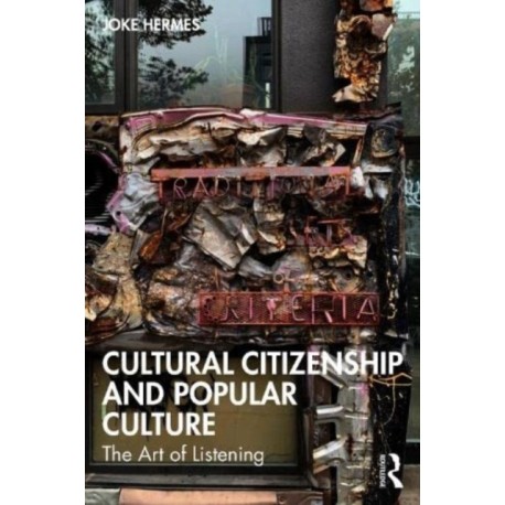 Cultural Citizenship and Popular Culture: The Art of Listening