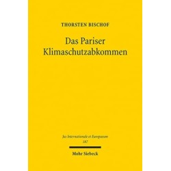 Das Pariser Klimaschutzabkommen: Zur Effektivitat volkerrechtlicher Klimaschutzvertrage