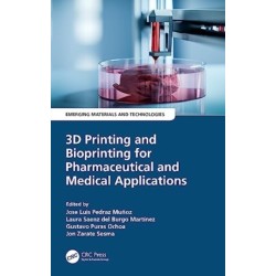 3D Printing and Bioprinting for Pharmaceutical and Medical Applications