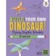 Flying Reptile Models: Build Your Own Dinosaurs - Interactive Model Making STEAM