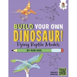 Flying Reptile Models: Build Your Own Dinosaurs - Interactive Model Making STEAM