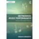 Networked Music Performance: Theory and Applications