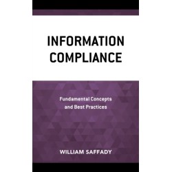 Information Compliance: Fundamental Concepts and Best Practices