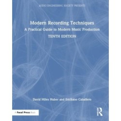 Modern Recording Techniques: A Practical Guide to Modern Music Production