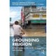 Grounding Religion: A Field Guide to the Study of Religion and Ecology
