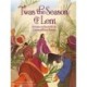 'Twas the Season of Lent: Devotions and Stories for the Lenten and Easter Seasons