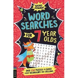 Wordsearches for 7 Year Olds: Over 130 Puzzles to Boost Your Vocabulary and Spelling