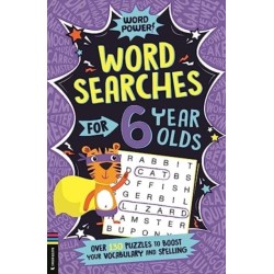 Wordsearches for 6 Year Olds: Over 130 Puzzles to Boost Your Vocabulary and Spelling