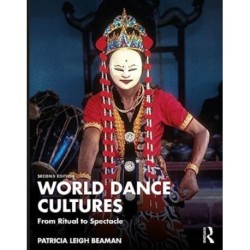 World Dance Cultures: From Ritual to Spectacle