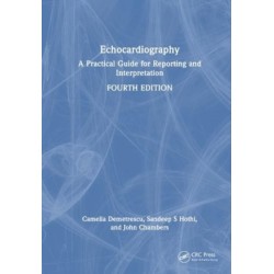 Echocardiography: A Practical Guide for Reporting and Interpretation