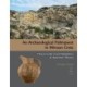 An Archaeological Palimpsest in Minoan Crete: Tholos Tomb A and Habitation at Apesokari Mesara