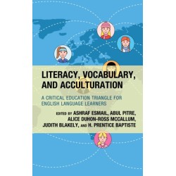 Literacy, Vocabulary, and Acculturation: A Critical Education Triangle for English Language Learners