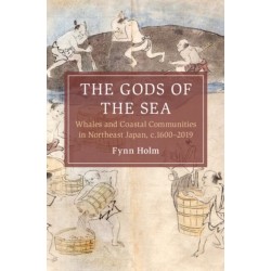 The Gods of the Sea: Whales and Coastal Communities in Northeast Japan, c.1600-2019