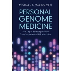Personal Genome Medicine: The Legal and Regulatory Transformation of US Medicine