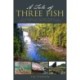 A Tale of Three Fish: A Lifetime of Adventures Chasing Atlantic Salmon, Steelhead, and Permit