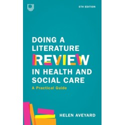 Doing a Literature Review in Health and Social Care: A Practical Guide 5e