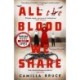 All The Blood We Share: The dark and gripping new historical crime based on a twisted true story