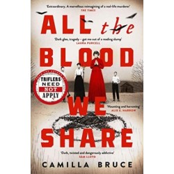 All The Blood We Share: The dark and gripping new historical crime based on a twisted true story