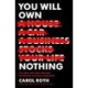 You Will Own Nothing: Your War with a New Financial World Order and How to Fight Back