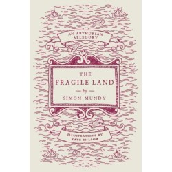 The Fragile Land: An Arthurian Allegory