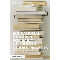 Educational Research for Early Childhood Studies Projects: A Step-by-Step Guide for Student Practitioners