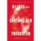 8 Lives of a Century-Old Trickster: Longlisted for the Women's Prize for Fiction 2024