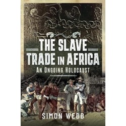 The Slave Trade in Africa: An Ongoing Holocaust