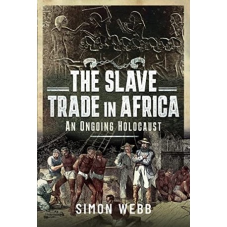 The Slave Trade in Africa: An Ongoing Holocaust
