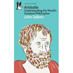 Aristotle: Understanding the World's Greatest Philosopher
