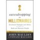 Eavesdropping on Millionaires: Investment Strategies and Advice on How to Build and Maintain Wealth