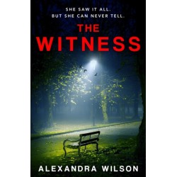 The Witness: The most authentic, twisty legal thriller, from the barrister author of In Black and White