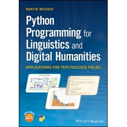 Python Programming for Linguistics and Digital Humanities: Applications for Text-Focused Fields