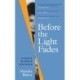 Before the Light Fades: A Family Story of Resistance - 'Fascinating' Sarah Waters