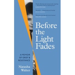 Before the Light Fades: A Family Story of Resistance - 'Fascinating' Sarah Waters