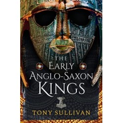 The Early Anglo-Saxon Kings