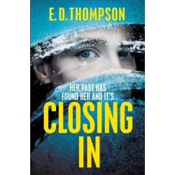 Closing In: A page-turning suspenseful thriller