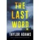 The Last Word: A Novel