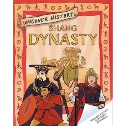 Uncover History: Shang Dynasty
