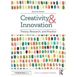 Creativity and Innovation: Theory, Research, and Practice