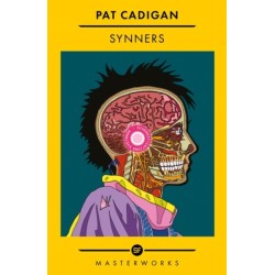 Synners: The Arthur C Clarke award-winning cyberpunk masterpiece for fans of William Gibson and THE MATRIX