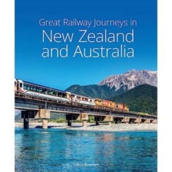 Great Railway Journeys in New Zealand & Australia