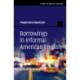 Borrowings in Informal American English