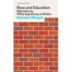 Race and Education: Reproducing White Supremacy in Britain