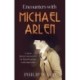 Encounters with Michael Arlen