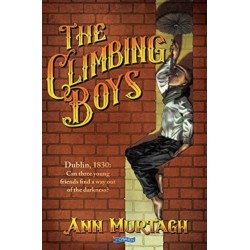 The Climbing Boys: Dublin, 1830: Can these brave young friends find a way out of the darkness?